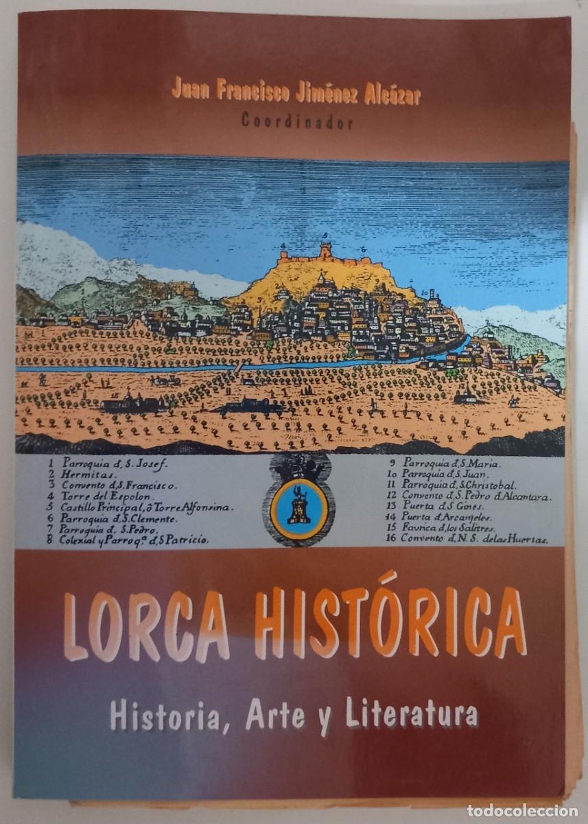 Libros de segunda mano: Lorca hist&oacute;rica, de Juan Francisco Jim&eacute;nez Alc&aacute;zar - Foto 1