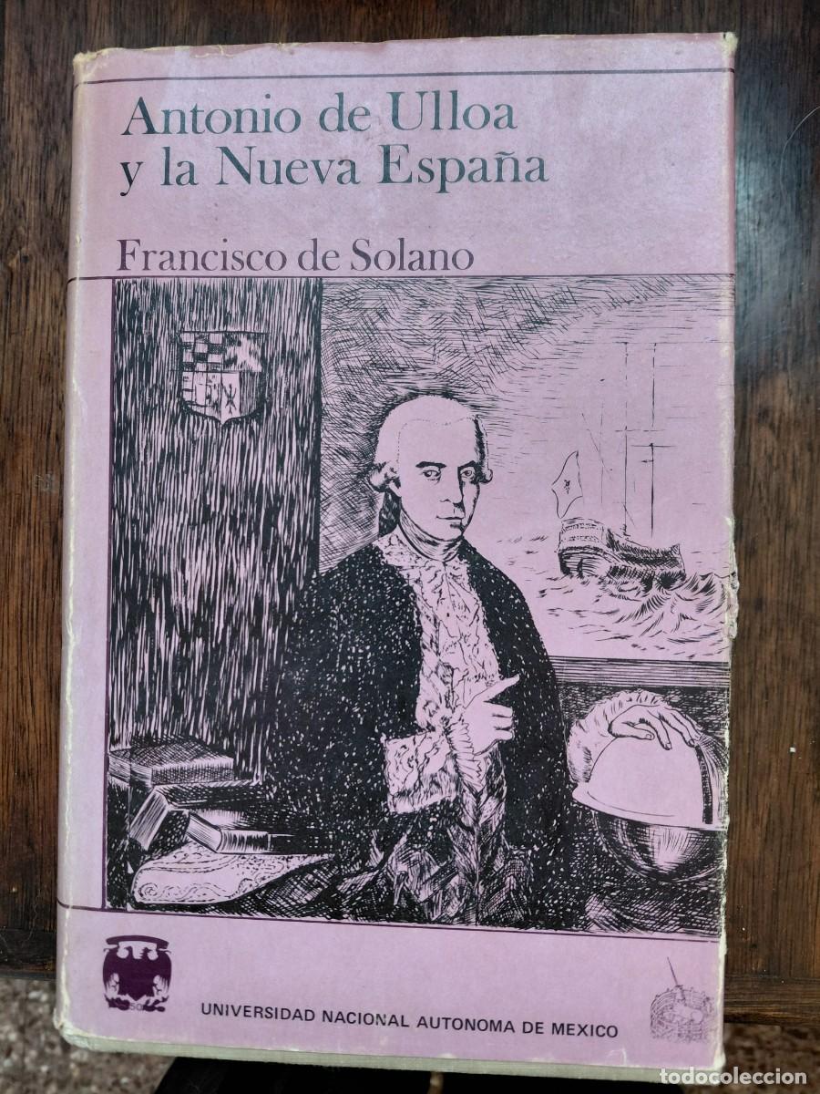 Libros de segunda mano: Antonio de Ulloa y la Nueva Espa&ntilde;a. Francisco de Solano - Foto 1