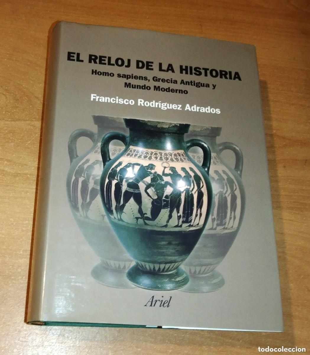 Libros de segunda mano: EL RELOJ DE LA HISTORIA. FRANCISCO RODRIGUEZ ADRADOS - Foto 1
