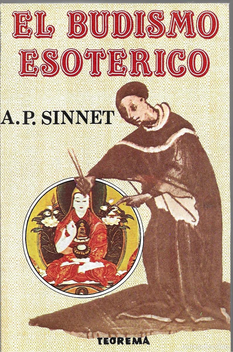 Libros de segunda mano: EL BUDISMO ESTOR&Eacute;RICO - A. P. SINNET - EDITORIAL TEOREMA 1982 - Foto 1