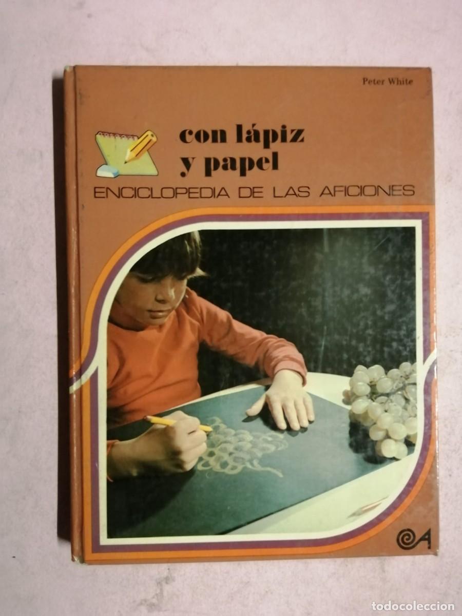 Libros de segunda mano: CON LAPIZ Y PAPEL (PETER WHITE) ENCICLOPEDIA DE LAS AFICIONES - Foto 1