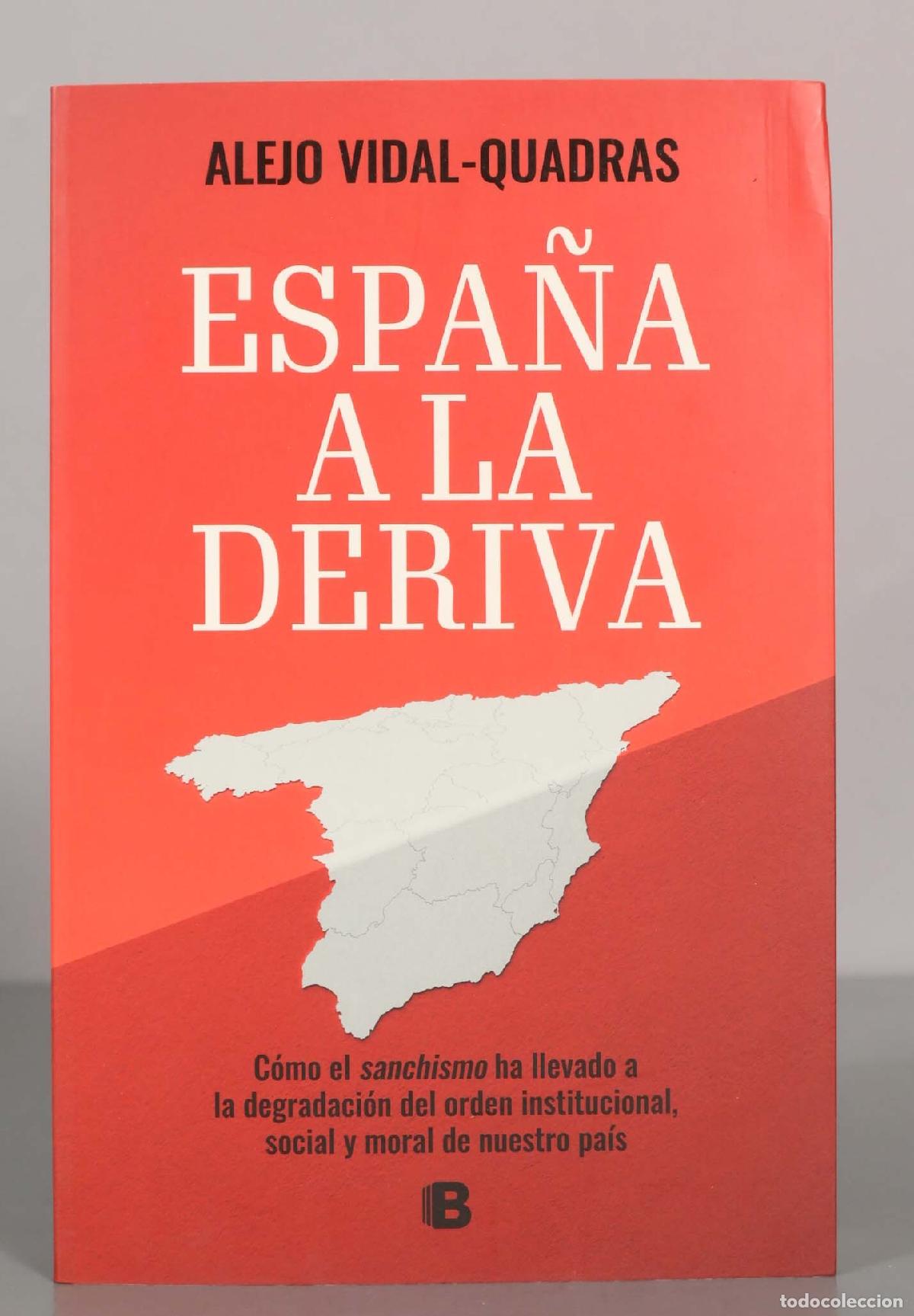 Libros de segunda mano: ESPA&Ntilde;A A LA DERIVA. Vidal Quadras, Alejo - Foto 1
