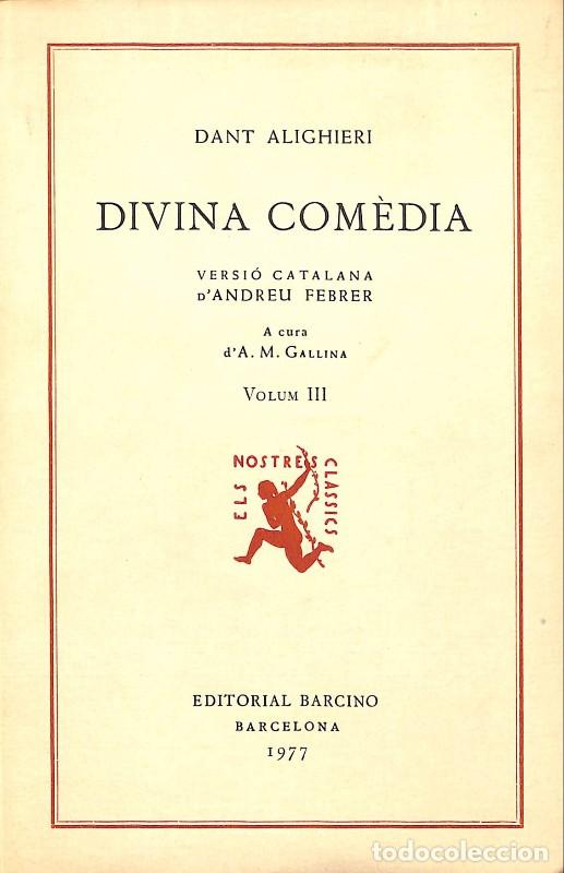 Libros de segunda mano: Divina Com&egrave;dia - Alighieri, Dante - Barcino - Barcelona 1977, 1&ordf; ed. - Col&middot;lecci A, N&ordm;112 - Vol. III
