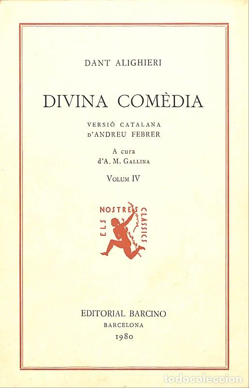 Libros de segunda mano: Divina Com&egrave;dia - Alighieri, Dante - Barcino - Barcelona 1980, 1&ordf; ed. - Col&middot;lecci A, N&ordm;116 - Vol. IV