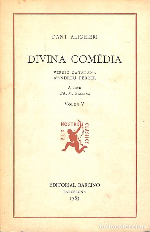 Libros de segunda mano: Divina Com&egrave;dia - Alighieri, Dante - Barcino - Barcelona 1983, 1&ordf; ed. - Col&middot;lecci&ograve; A, N&ordm; 120 - Vol. V
