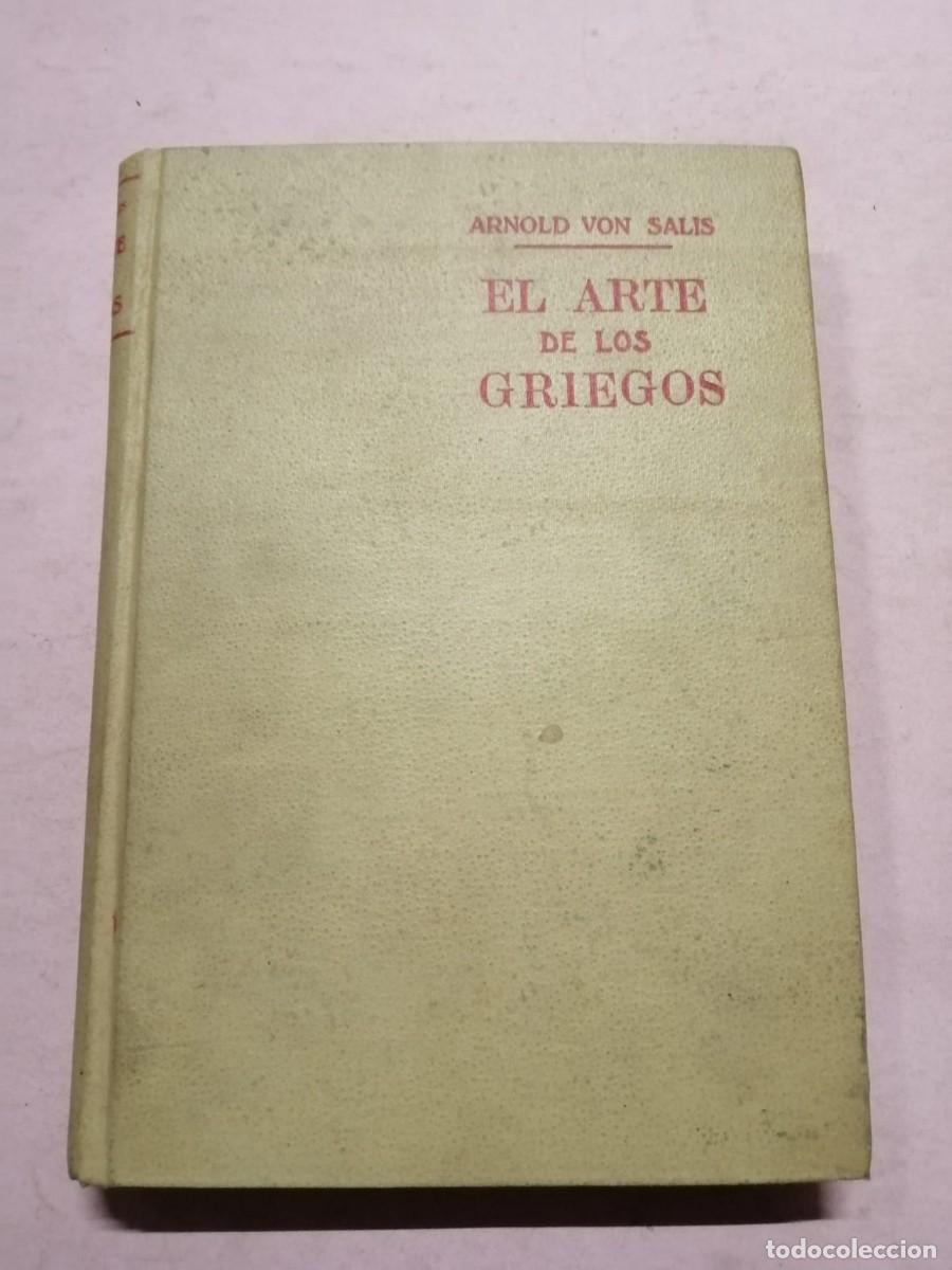 Libros de segunda mano: EL ARTE DE LOS GRIEGOS (ARNOLD VON SALIS) - Foto 1
