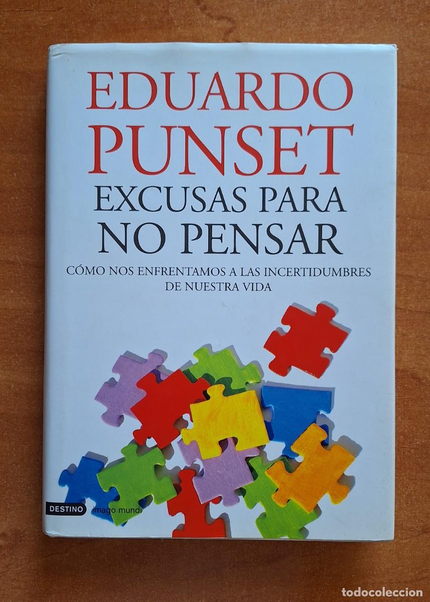 Libros de segunda mano: EXCUSAS PARA NO PENSAR - EDUARDO PUNSET - Foto 1