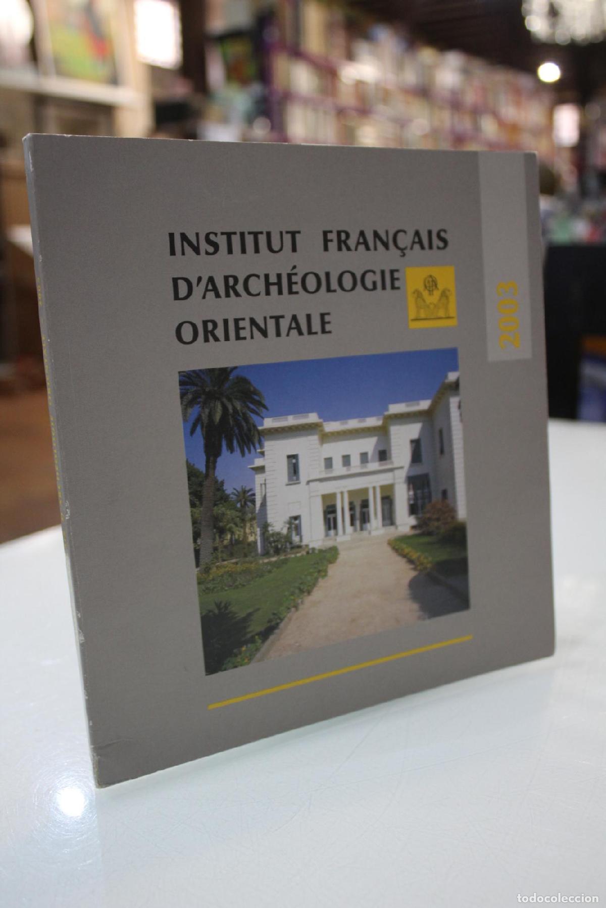 Libros de segunda mano: Institut Fran&ccedil;ais dArch&eacute;ologie Orientale. 2003 - - Foto 1