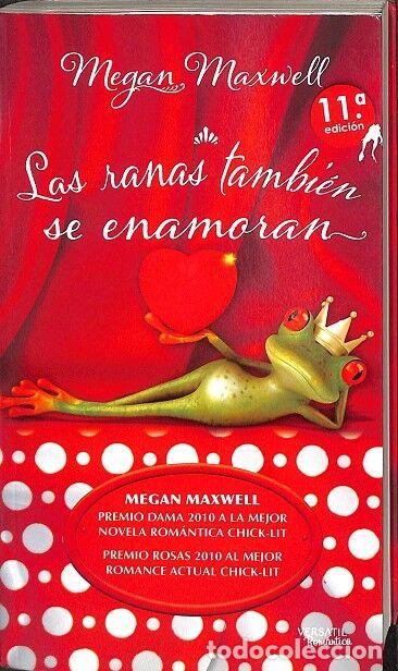 Gebrauchte B&uuml;cher: LAS RANAS TAMBI&Eacute;N SE ENAMORAN - MEGAN MAXWELL - EDITORES VARIOS - 2011