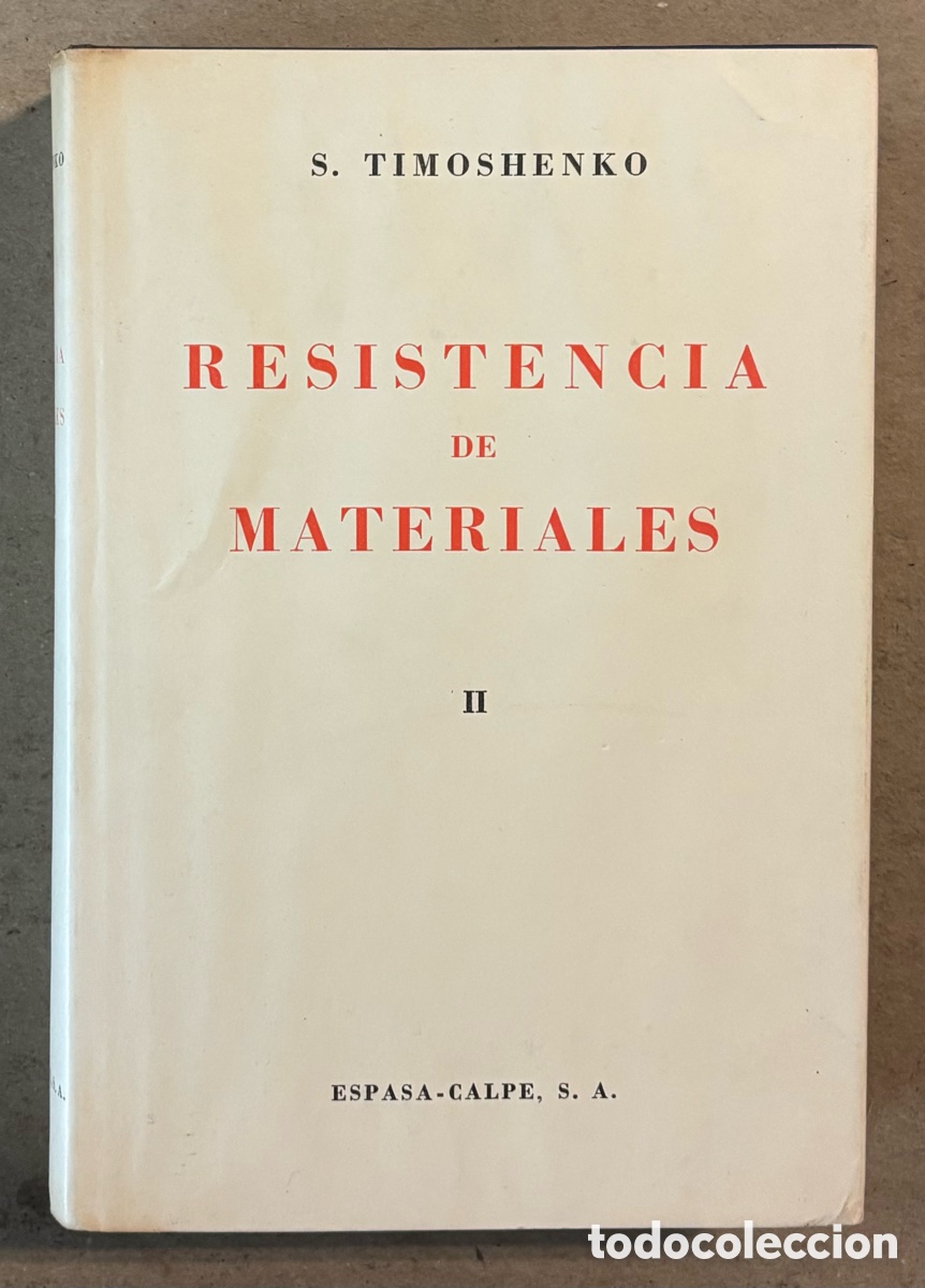 Libros de segunda mano: RESISTENCIA DE MATERIALES 1 & 2. S. TIMOSHENKO. ESPASA CALPE. 2 TOMOS. - Foto 9