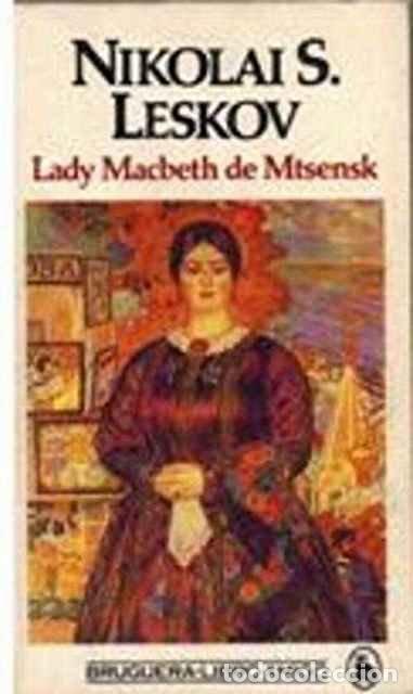 Libros de segunda mano: Lady Macbeth de Mtsensk - Nikolai S. Leskov - Foto 1