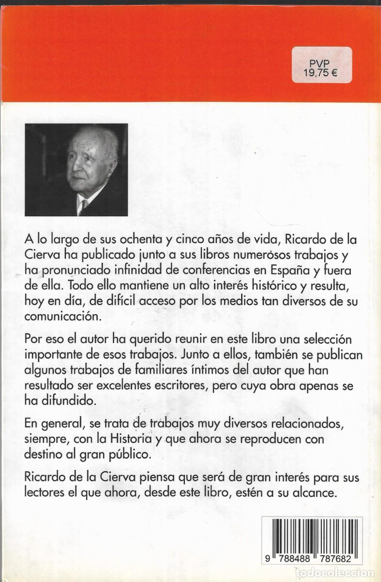 Libros de segunda mano: RECUPERAR LA HISTORIA PERDIDA - RICARDO DE LA CIERVA - EDITORIAL F&Eacute;NIX - 2012. - Foto 3