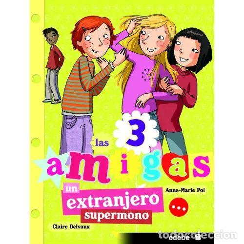 Gebrauchte B&uuml;cher: Un Extranjero Supermono - Anne-marie Pol - Edeb&eacute; - Las 3 Amigas, N&ordm; 7