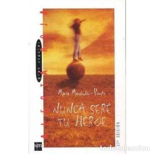 Gebrauchte B&uuml;cher: NUNCA SER&Eacute; TU H&Eacute;ROE - MEN&Eacute;NDEZ-PONTE, MAR&Iacute;A - Sin Especificar