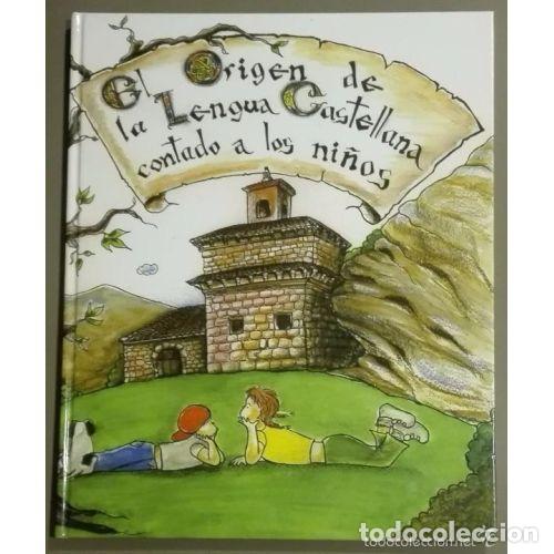 Libri di seconda mano: El Origen de la Lengua Castellana Contado a los Ni&ntilde;os - Vvaa - Literatura Diversa - 2007, 1&ordf; ed. - L