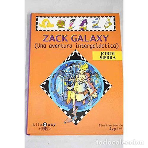 Gebrauchte B&uuml;cher: Zack Galaxy - Sierra i Fabra - Alfaguara - 5495