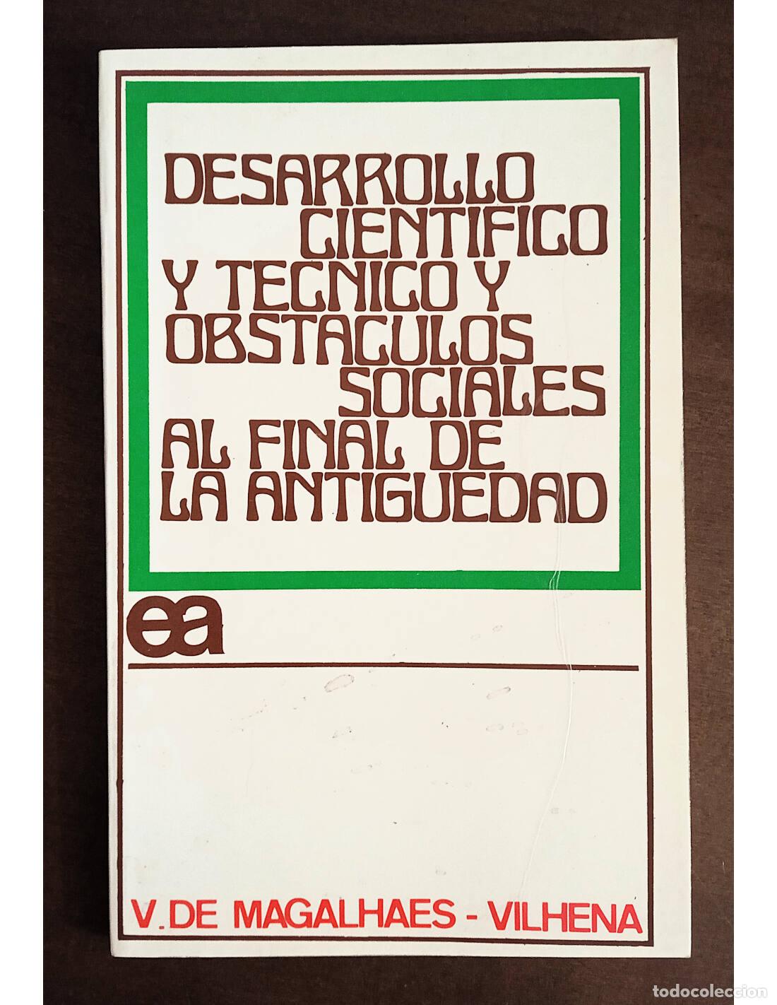 Libri di seconda mano: DESARROLLO CIENT&Iacute;FICO Y T&Eacute;CNICO Y OBST&Aacute;CULOS SOCIALES AL FINAL DE LA ANTIG&Uuml;EDAD. MAGALHAES-VILHENA,