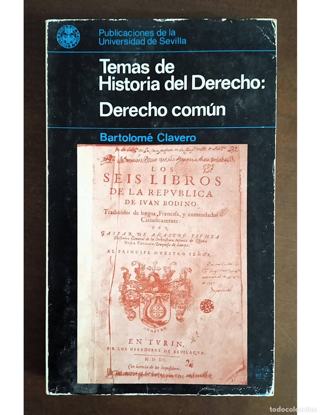 Second hand books: TEMAS DE HISTORIA DEL DERECHO: DERECHO COM&Uacute;N. CLAVERO, Bartolom&eacute;. Publicaciones de la Universidad de