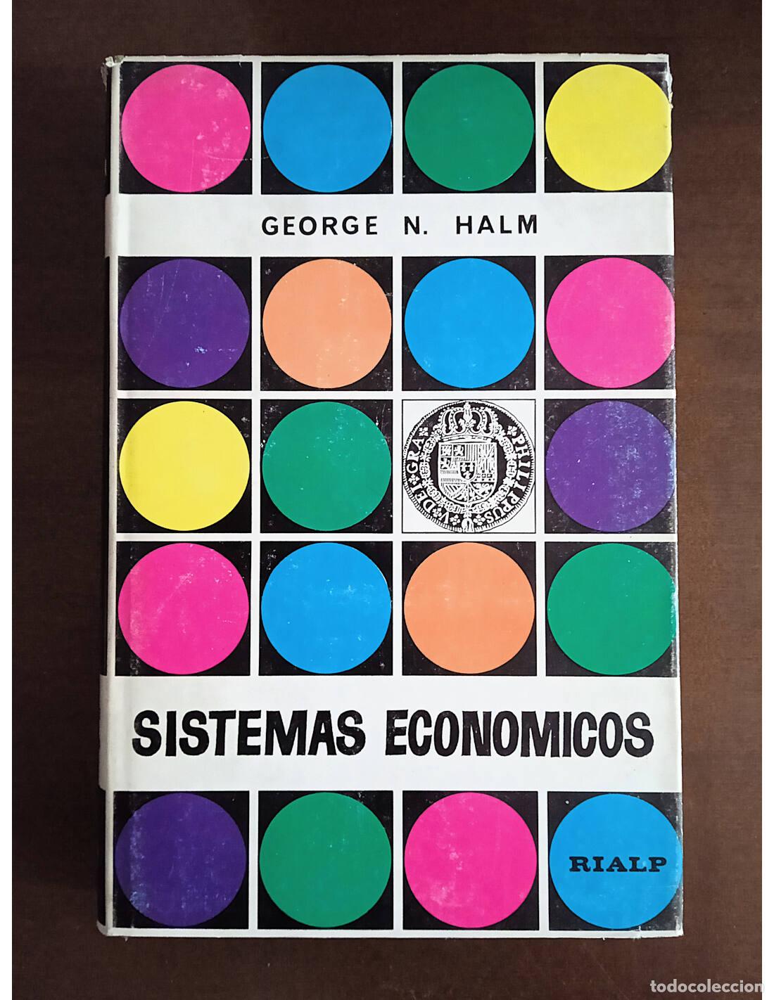 Libros de segunda mano: SISTEMAS ECON&Oacute;MICOS. HALM, George N.. Ediciones Rialp. 1964. - Foto 1
