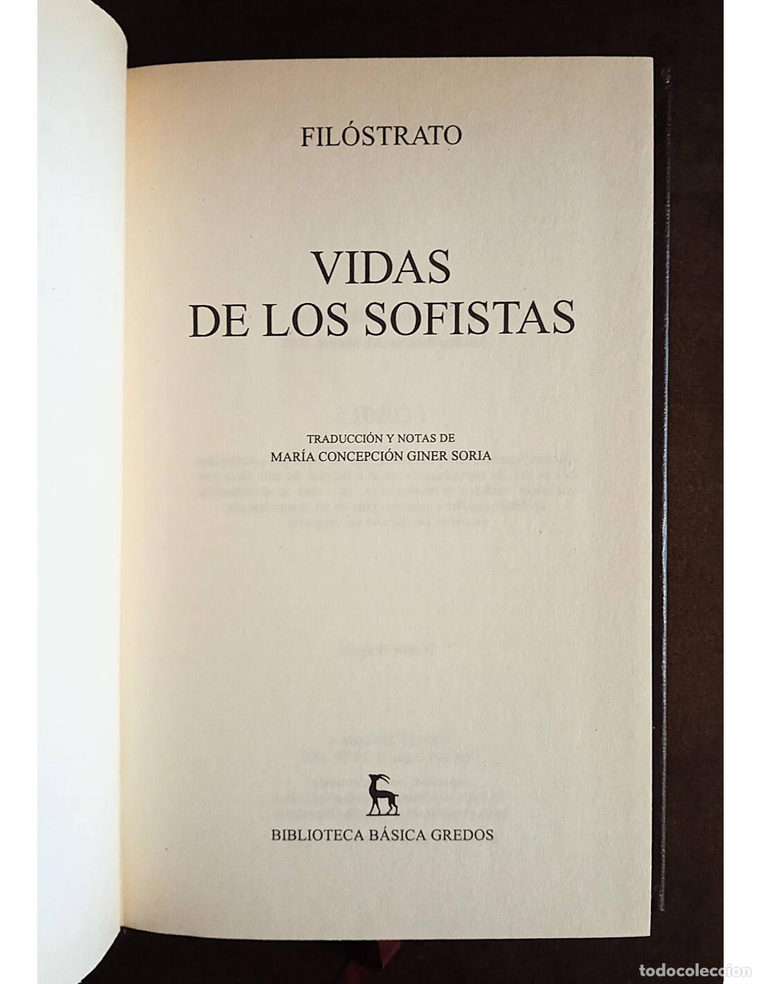 Libros de segunda mano: VIDAS DE LOS SOFISTAS. FIL&Oacute;STRATO. Editorial Gredos. 2002. - Foto 2