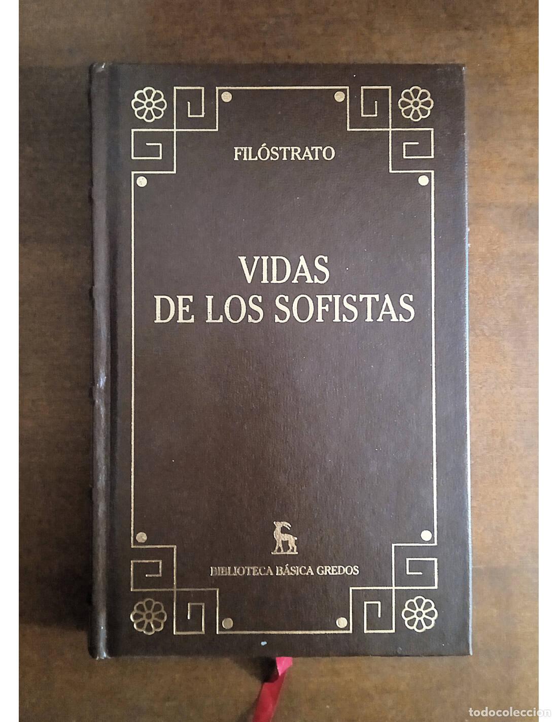 Libros de segunda mano: VIDAS DE LOS SOFISTAS. FIL&Oacute;STRATO. Editorial Gredos. 2002. - Foto 1