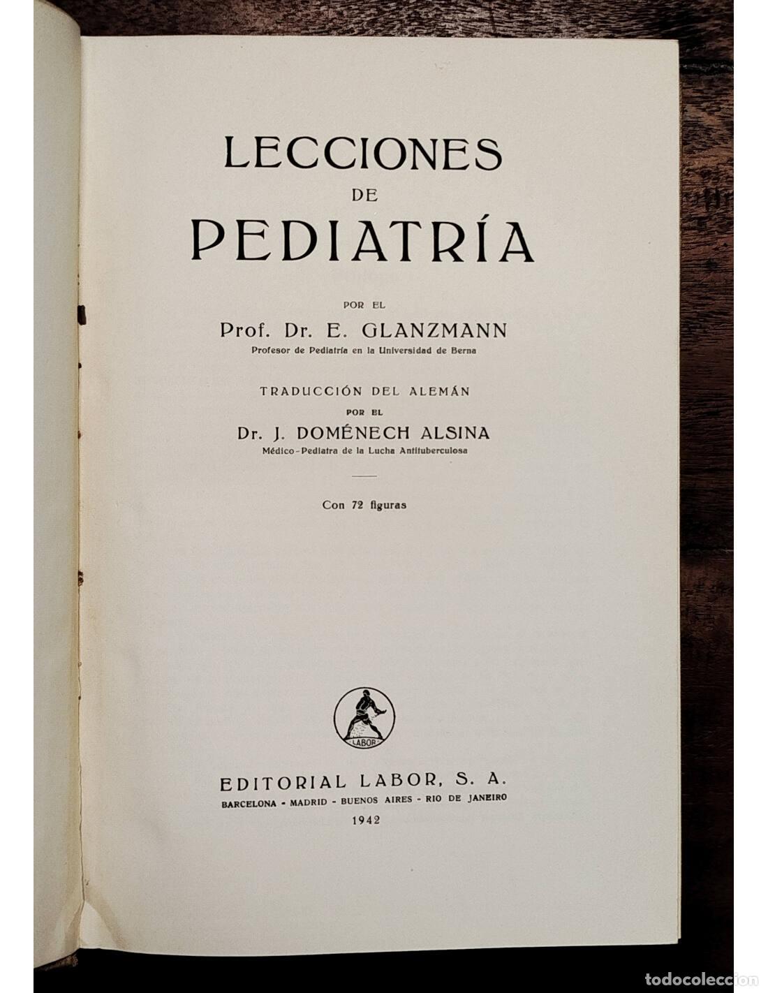 Libros de segunda mano: LECCIONES DE PEDIATR&Iacute;A. GLANZMANN, E.. Editorial Labor. 1942. - Foto 2