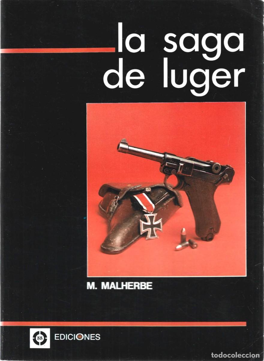 Libros de segunda mano: LA SAGA DE LUGER M. MALHERBE - Foto 1
