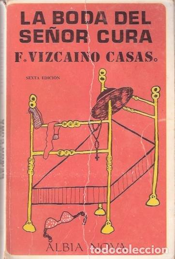 Second hand books: La boda del se&ntilde;or cura - Vizca&iacute;no Casas, Fernando
