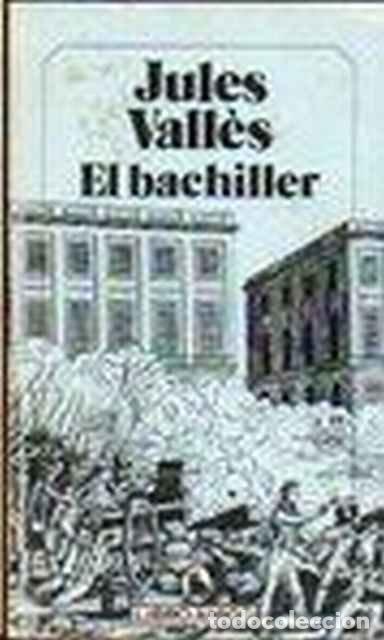 Libros de segunda mano: El Bachiller - Jules Vall&egrave;s - Foto 1