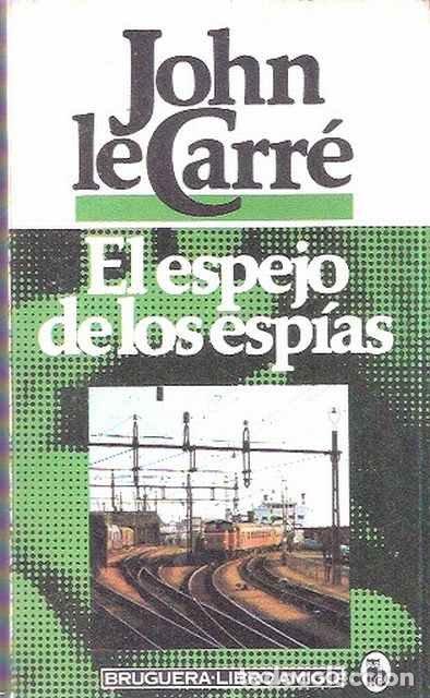 Gebrauchte B&uuml;cher: El espejo de los esp&iacute;as - Le Carr&eacute;, John