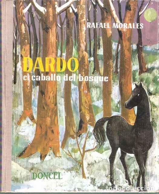 Libros de segunda mano: Dardo el caballo del Bosque - Morales, Rafael - Foto 1
