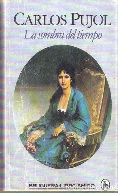 Second hand books: La sombra del tiempo - Pujol, Carlos