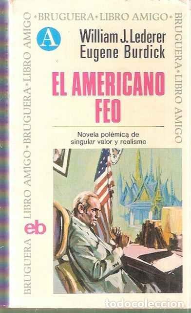 Libros de segunda mano: El americano feo - Lederer, William J y Burdick, Eugene - Foto 1