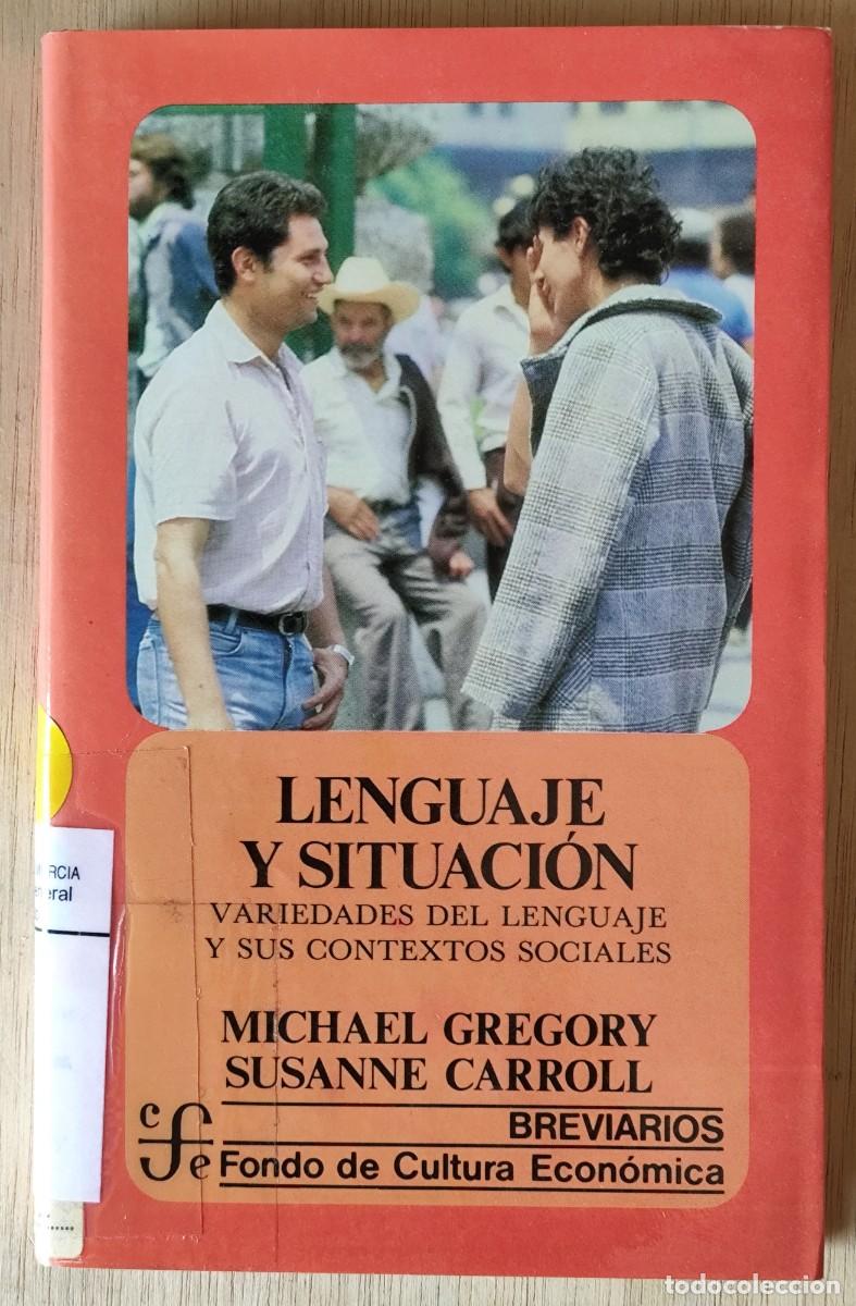 Libros de segunda mano: Lenguaje y situaci&oacute;n/Michael Gregory y Susanne Carroll - F. C. E. - Foto 1