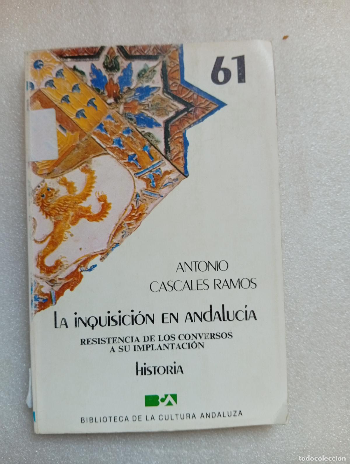 Libros de segunda mano: LA INQUISICI&Oacute;N EN ANDALUC&Iacute;A - ANTONIO CASCALES RAMOS - Foto 1