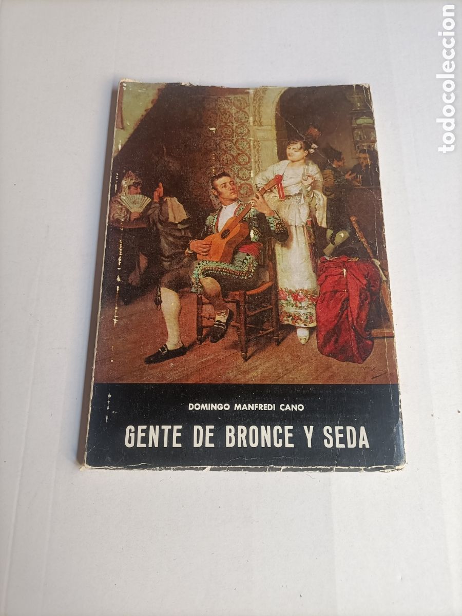 Livros em segunda m&atilde;o: Gente de bronce y seda Domingo Manfredi Cano