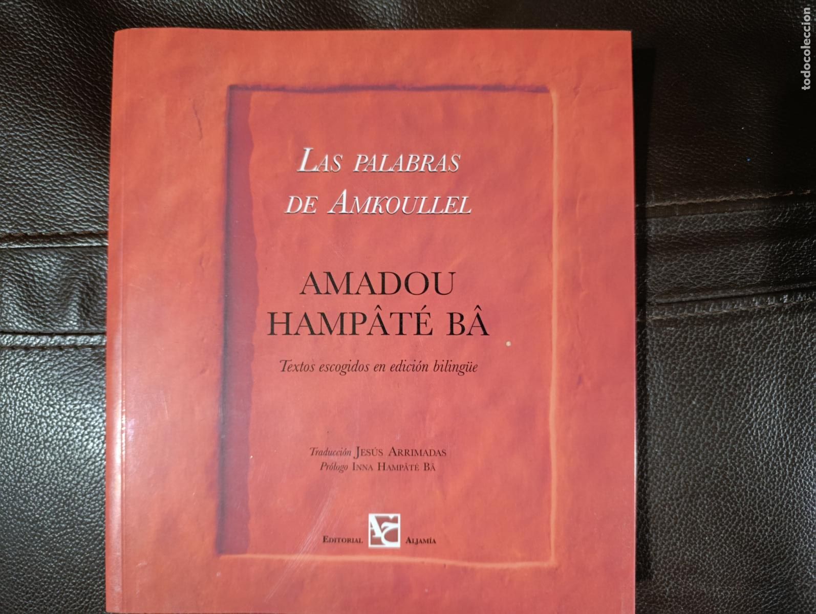 Libros de segunda mano: LAS PALABRAS DE AMKOULLEL AMADOU HAMPATE BA