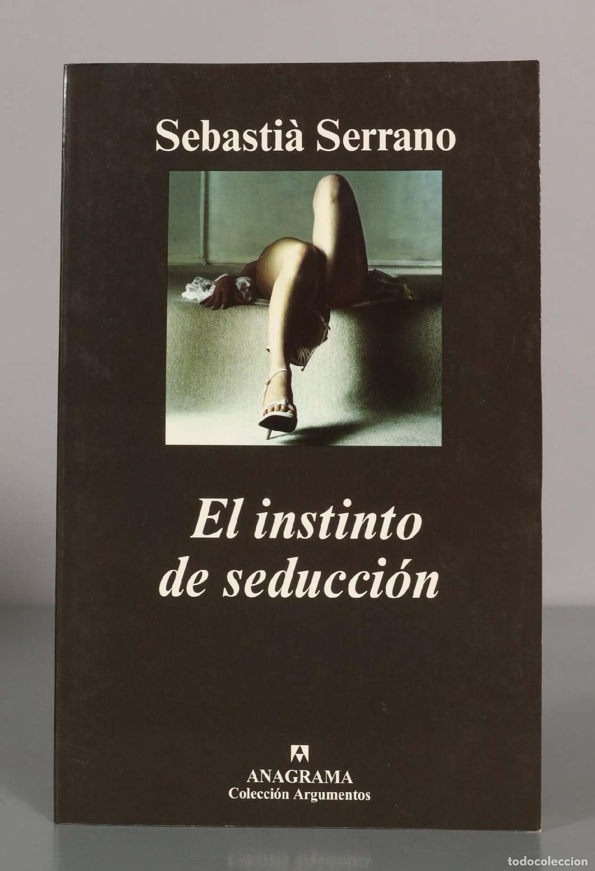 Libros de segunda mano: Sebasti&agrave; Serrano. El instinto de seducci&oacute;n. - Foto 1