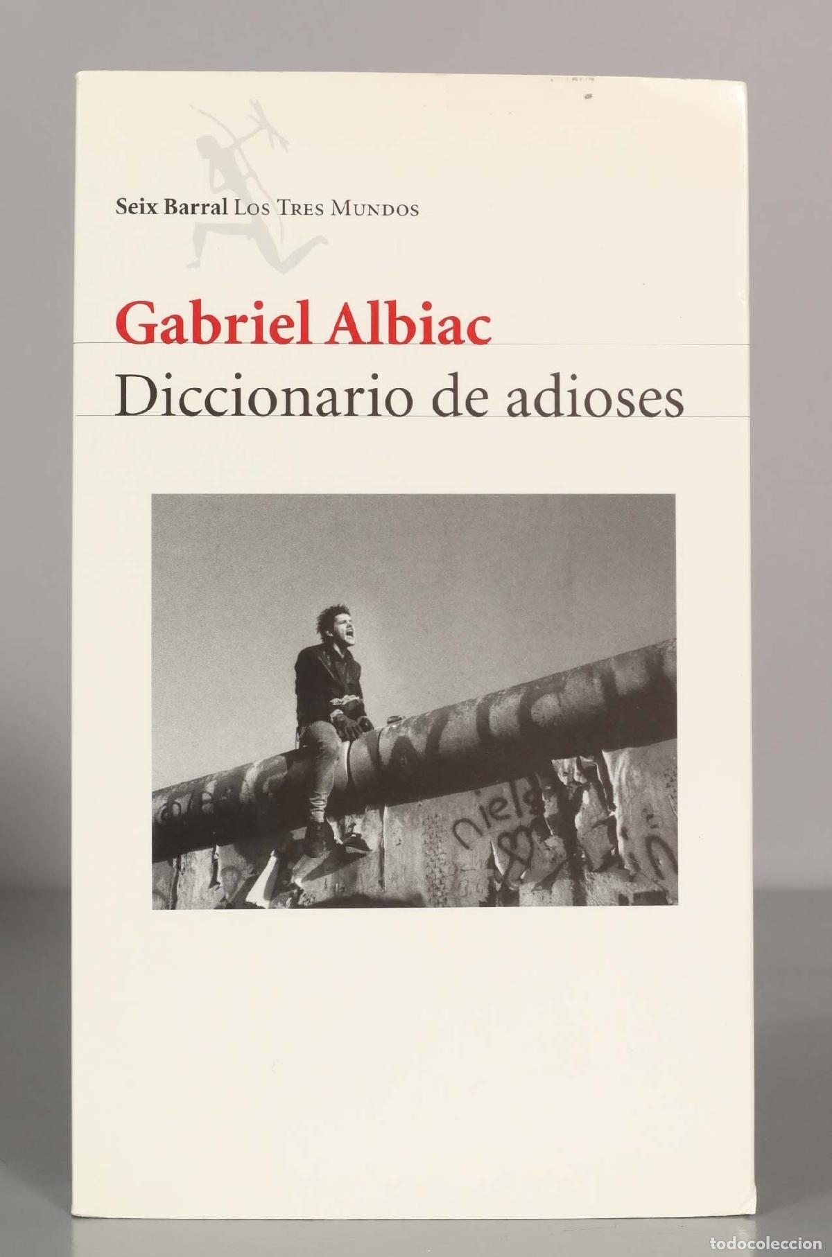 Libros de segunda mano: Gabriel Albiac. Diccionario de adioses. - Foto 1