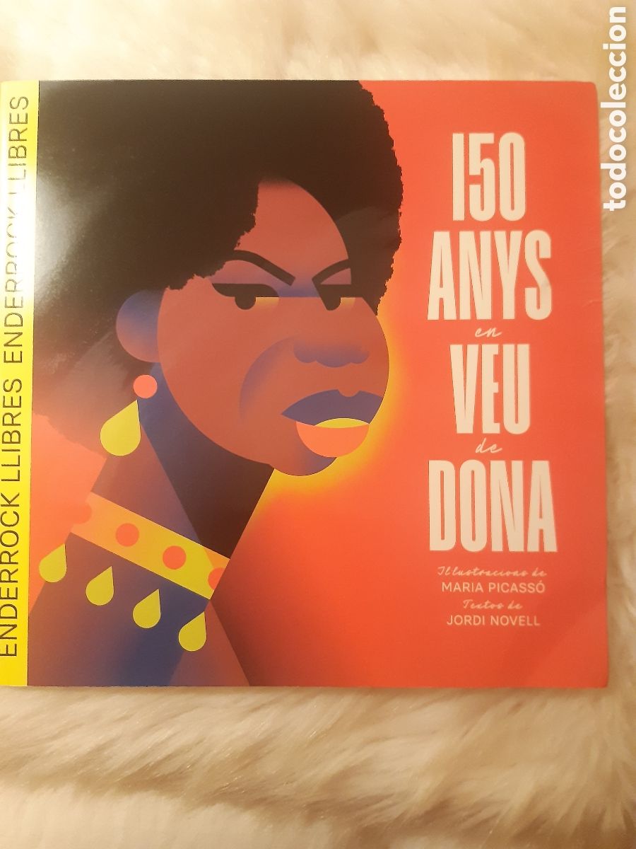 Second hand books: 150 anys en veu de dona. Il&middot;lustracions de Maria Picass&oacute; i textos de Jordi Novell. Enderrock llibres