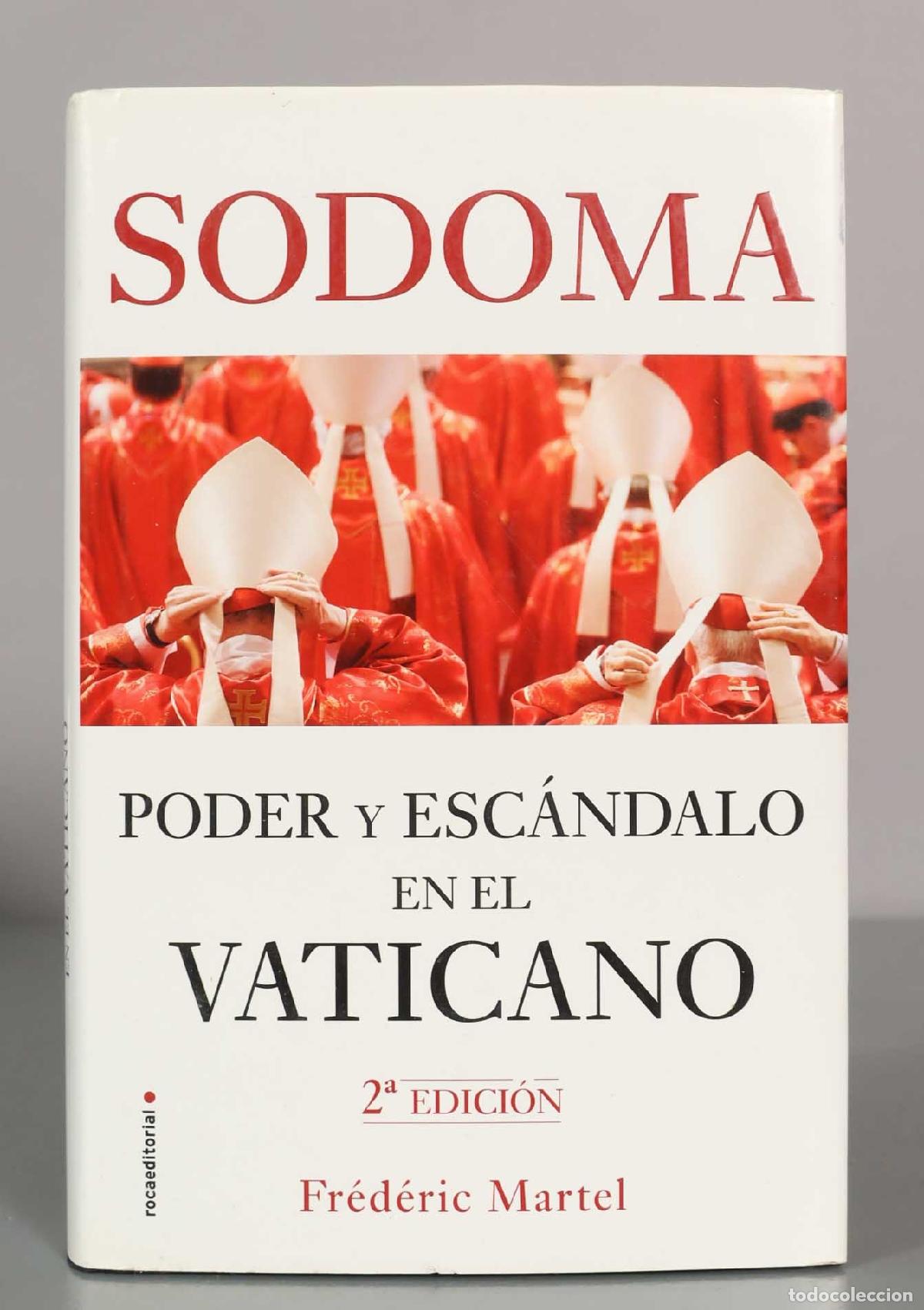 Libros de segunda mano: SODOMA PODER Y ESC&Aacute;NDALO EN EL VATICANO. Fr&eacute;d&eacute;ric Martel. - Foto 1