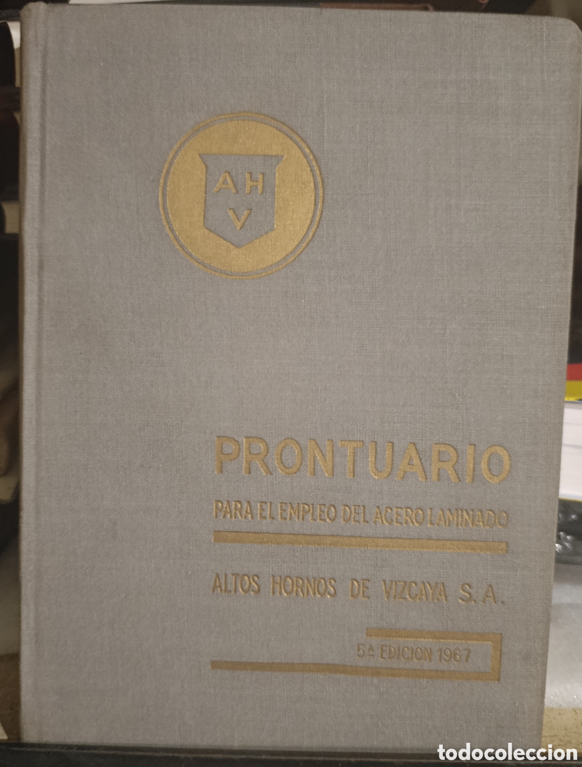 Libros de segunda mano: PRONTUARIO PARA EL EMPLEO DEL ACERO LAMINADO - Foto 1