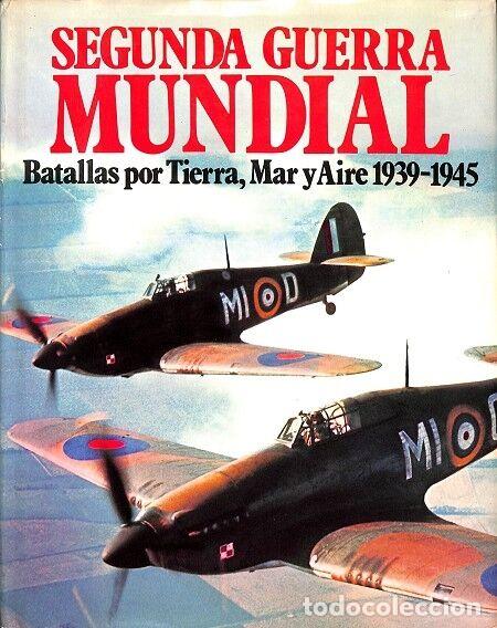 Libros de segunda mano: SEGUNDA GUERRA MUNDIAL - BATALLAS 1939-1945 - C. Chant, S. Shelford - C&iacute;rculo Lectores - 1982