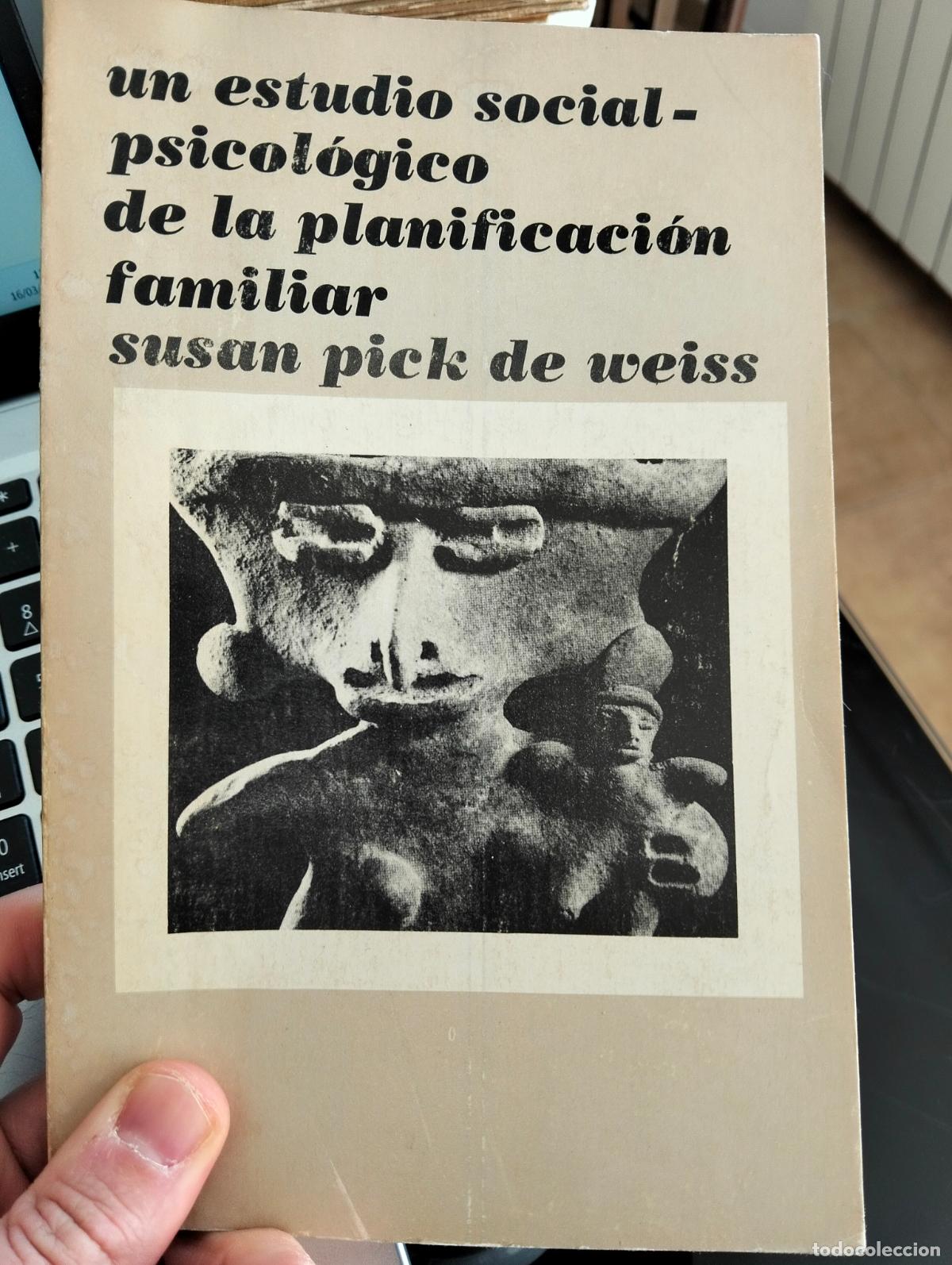 Gebrauchte B&uuml;cher: Historia. Sociologia. Estudio de la Planificacion Familiar, Susan Pick, ed. S. XXI, 1979 RP