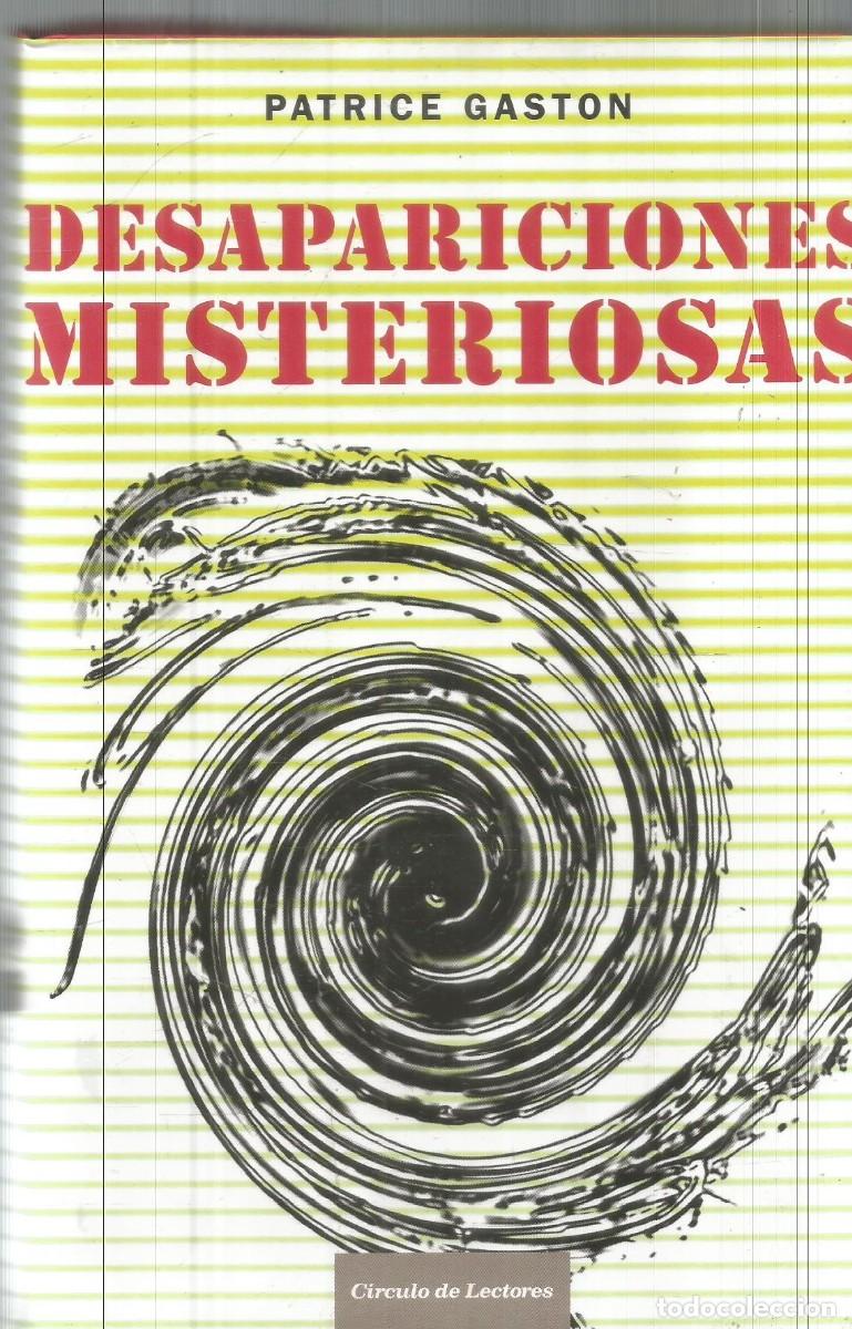 Libros de segunda mano: PATRICE GASTON. DESAPARICIONES MISTERIOSAS. CIRCULO DE LECTORES - Foto 1