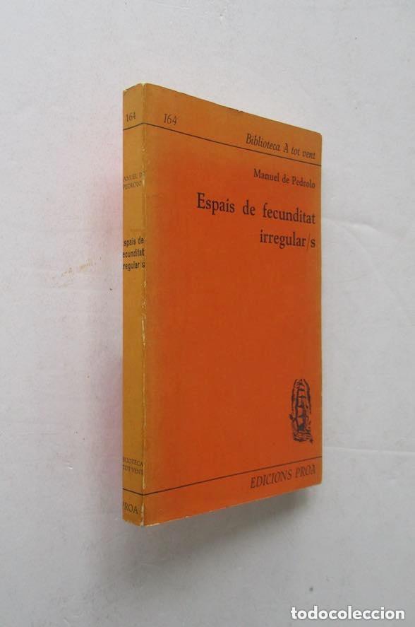 Libros de segunda mano: ESPAIS DE FECUNDITAT IRREGULARS - MANUEL DE PEDROLO - Foto 1
