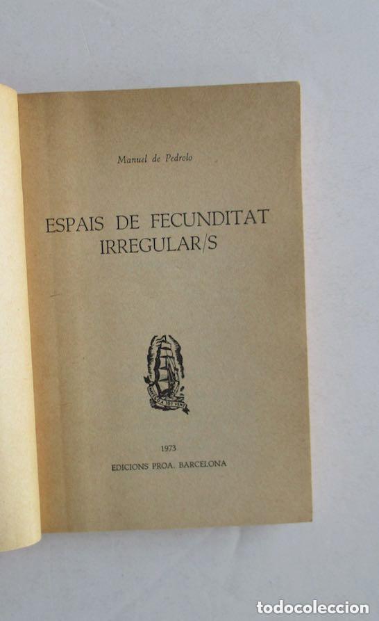 Libros de segunda mano: ESPAIS DE FECUNDITAT IRREGULARS - MANUEL DE PEDROLO - Foto 2