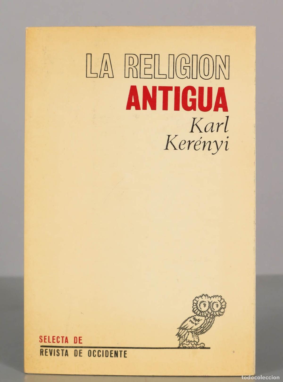 Libros de segunda mano: LA RELIGION ANTIGUA. Karl Ker&eacute;nyi. - Foto 1