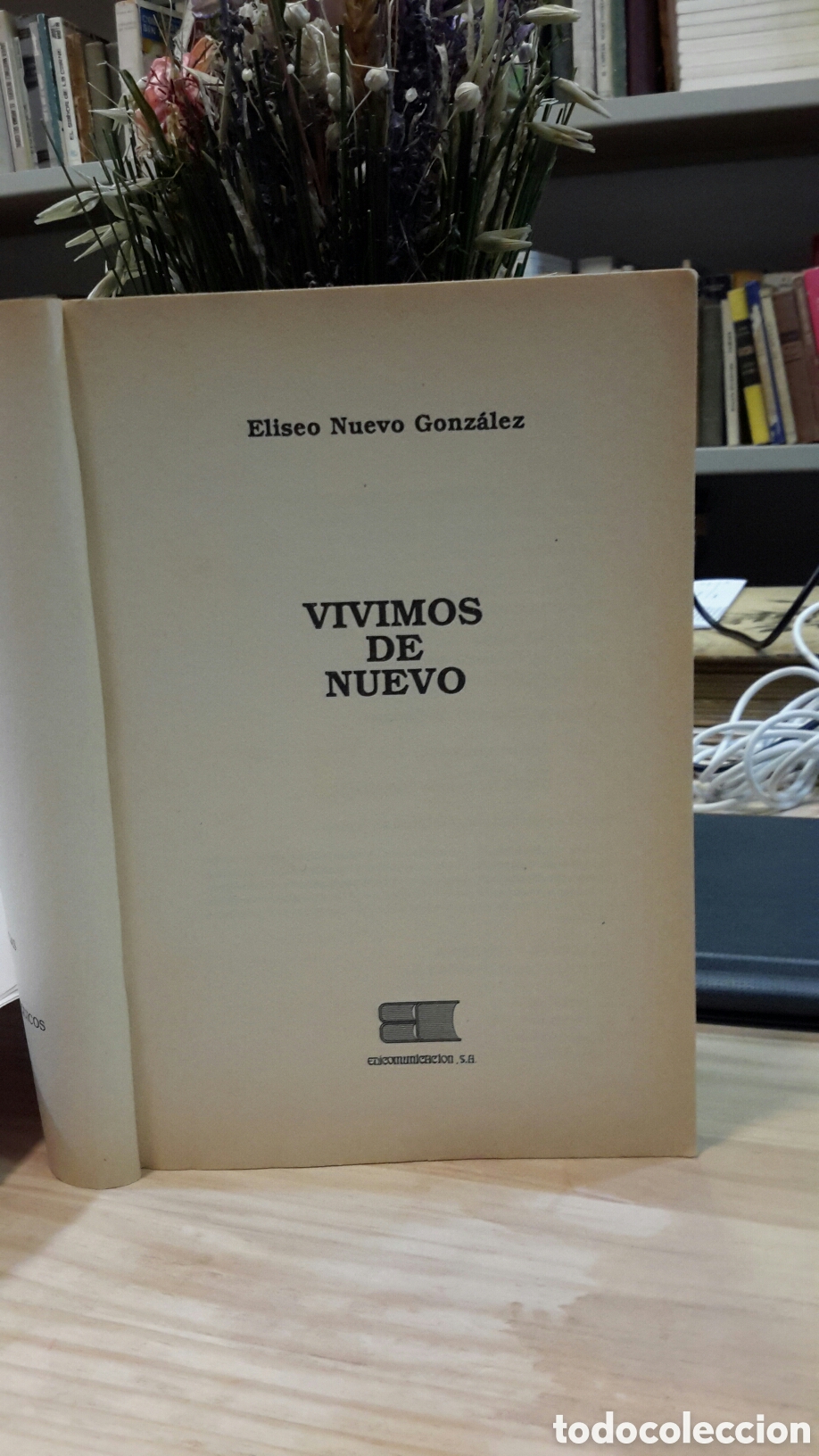 Libros de segunda mano: Eliseo Nuevo Gonz&aacute;lez - Vivimos de Nuevo - Foto 1