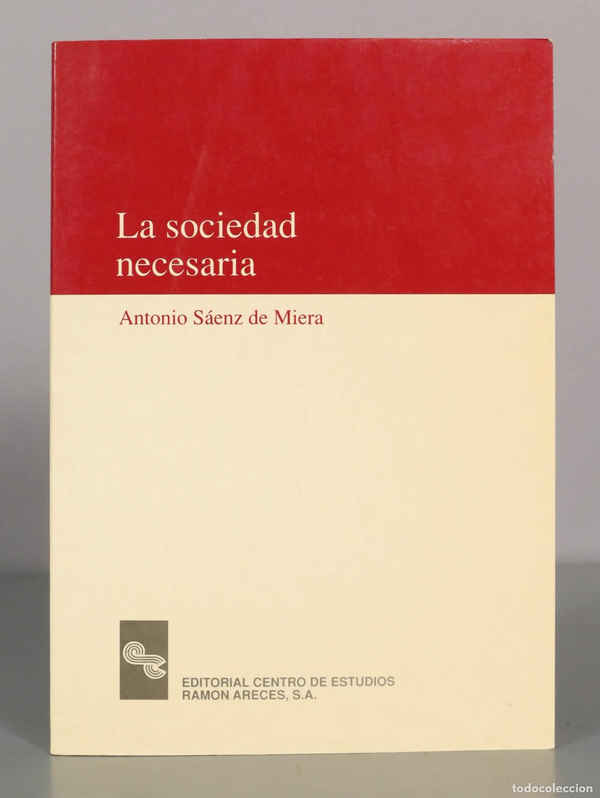 Libros de segunda mano: La sociedad necesaria. Antonio S&aacute;enz de Miera. - Foto 1